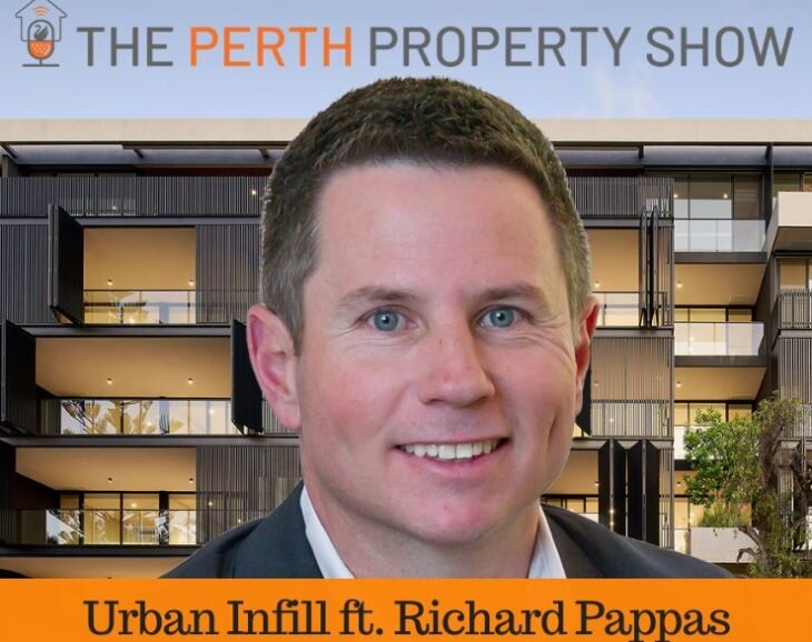 The Perth Property Show – Urban infill ft. Richard Pappas