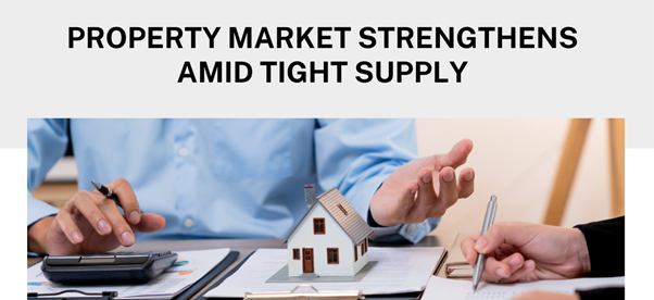Property market strengthens amid tight supply