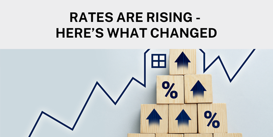 Rates are rising - here's what changed